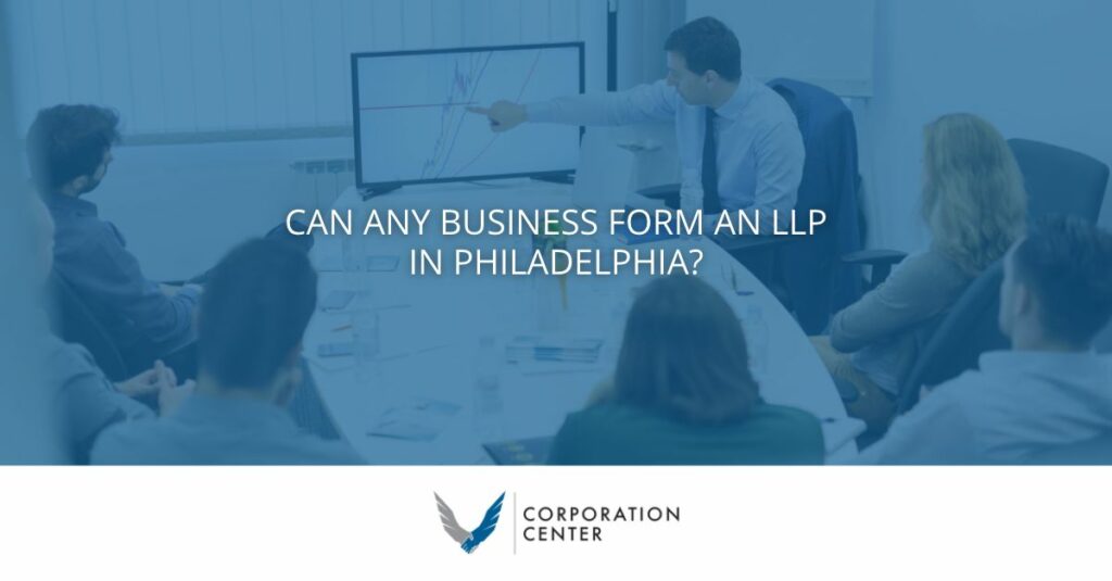 can any business form an llp in philadelphia