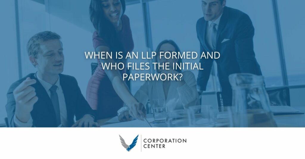 when an llp is formed who files the initial paperwork