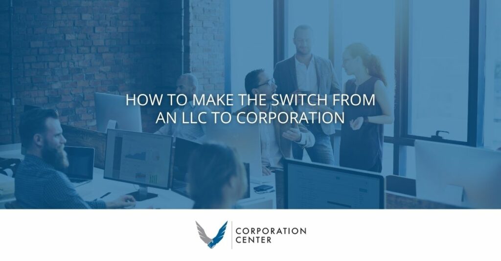 how to make the switch from an llc to corporation
