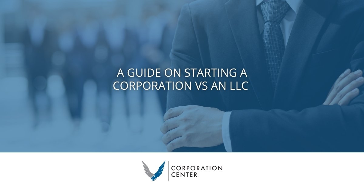 Starting A Corporation Vs An LLC