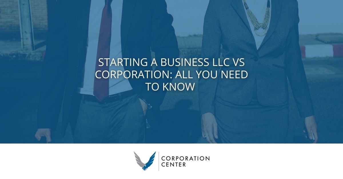 starting a business llc vs corporation all you need to know