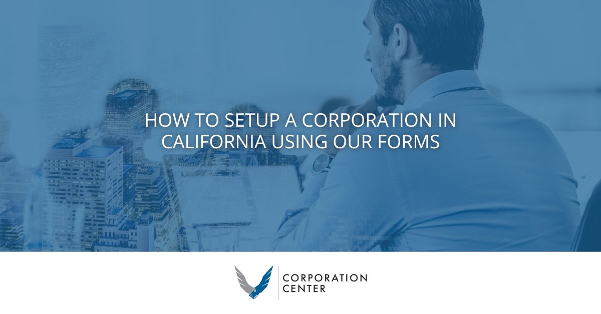 How to Setup a Corporation in California