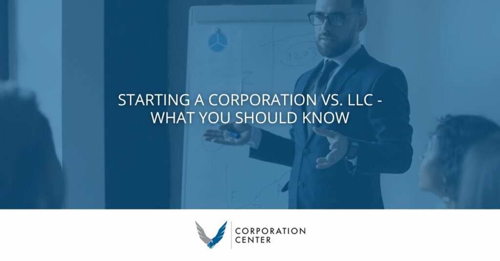 Starting a Corporation vs. LLC