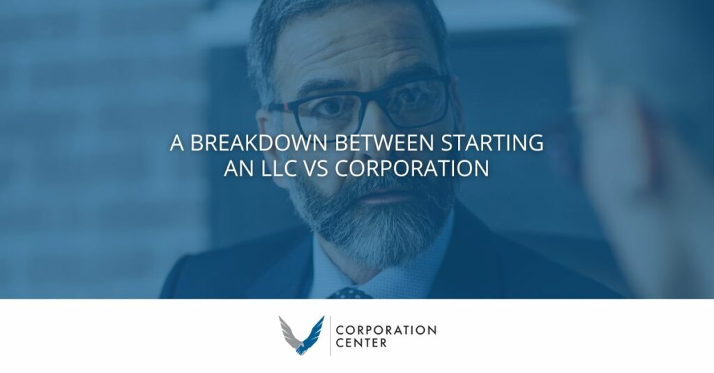 Starting An LLC VS Corporation