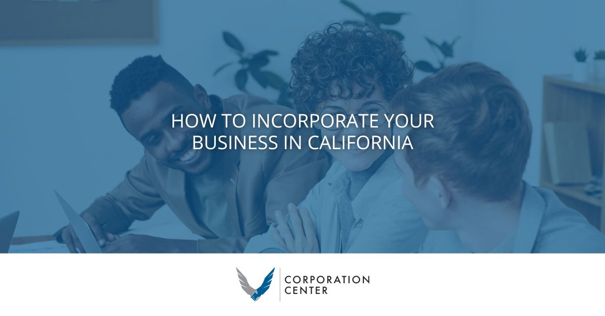 Incorporate Your Business in California