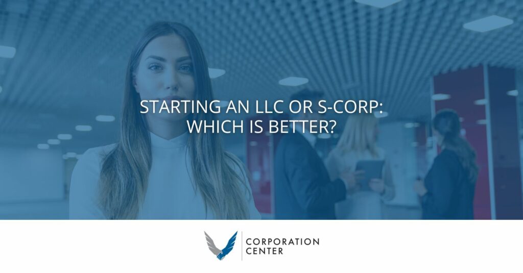 LLC or S-Corp Which Is Better