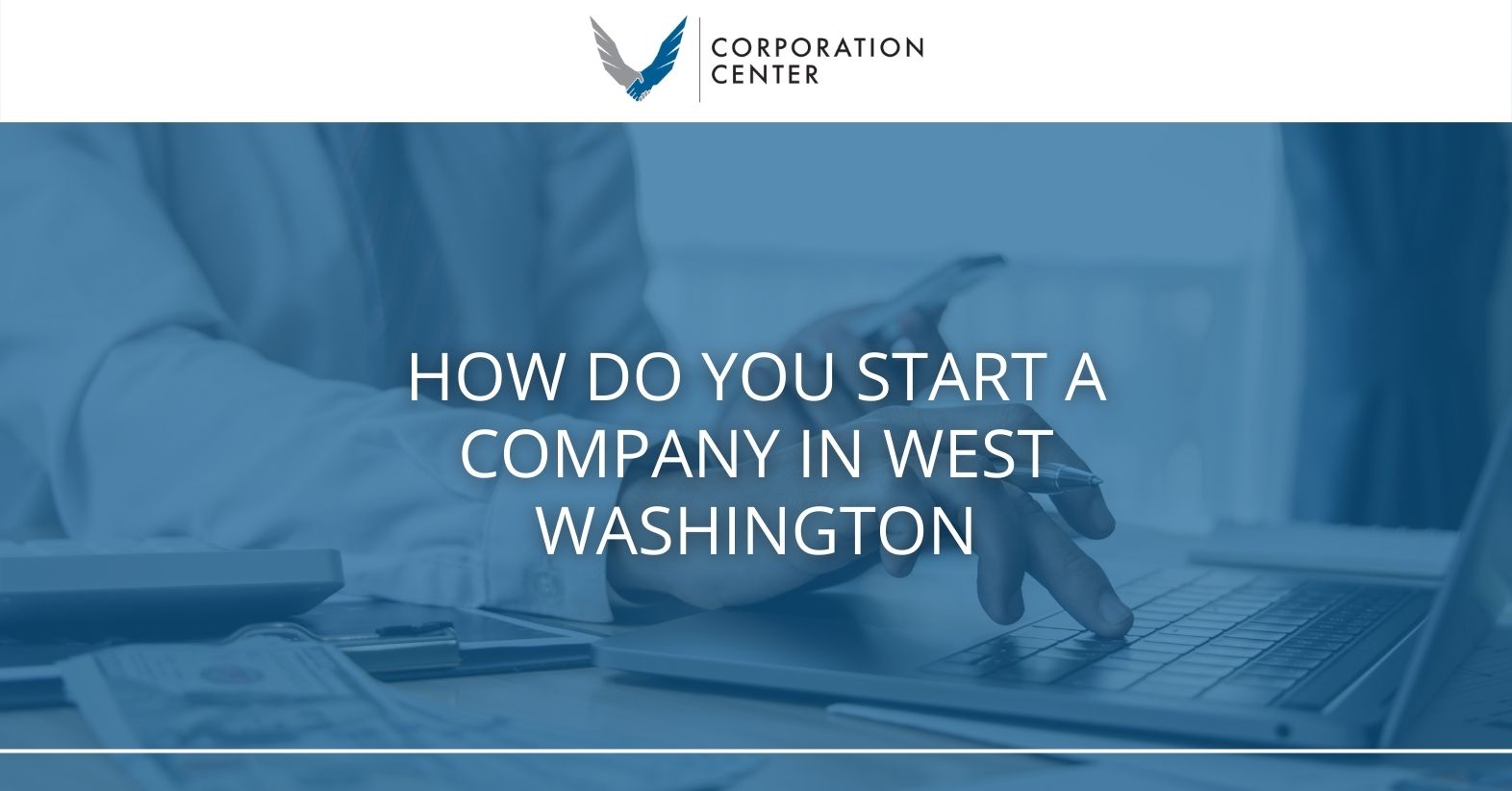 How Do You Start a Company in West Washington?