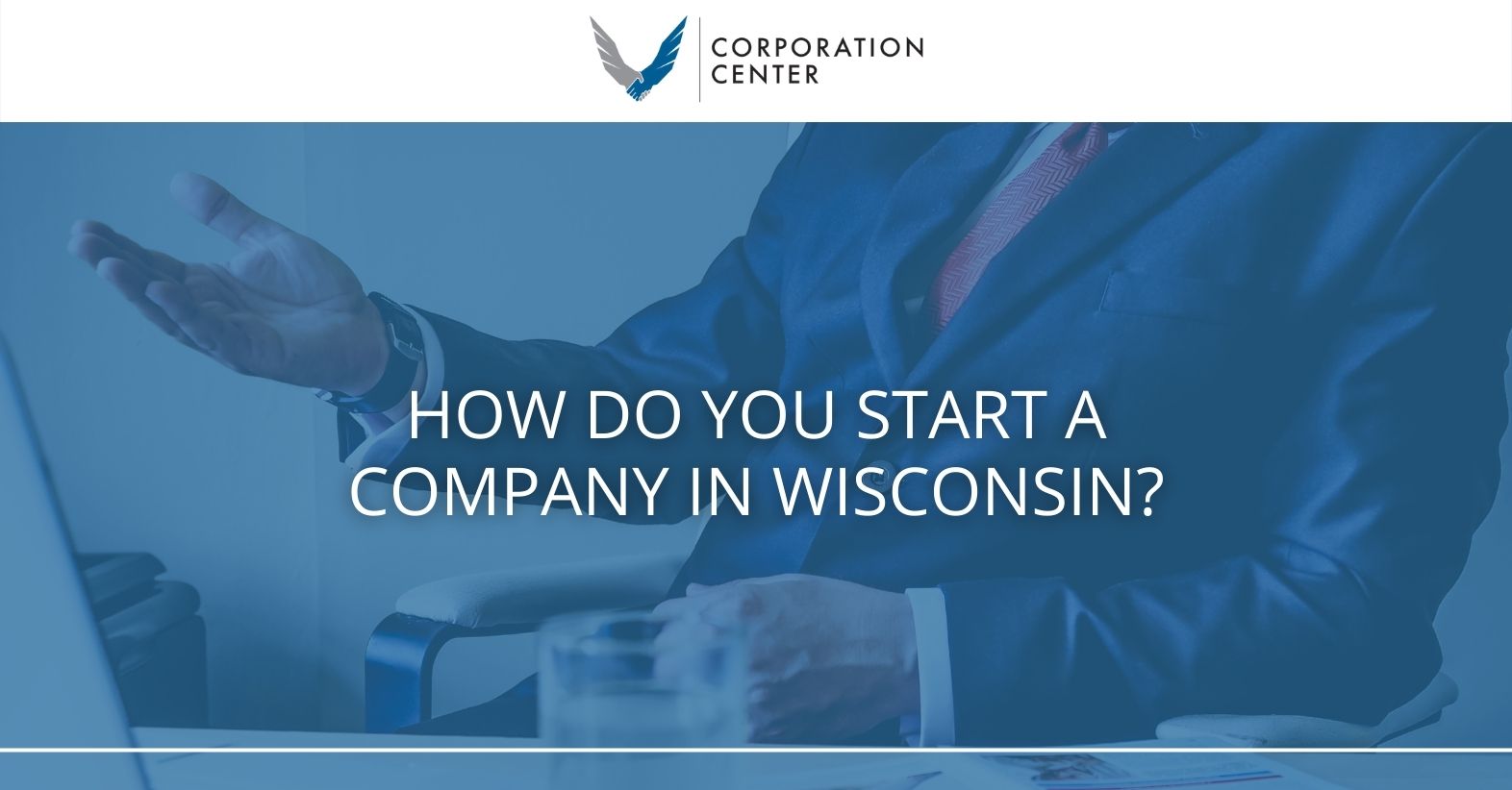 How Do You Start a Company in Wisconsin?