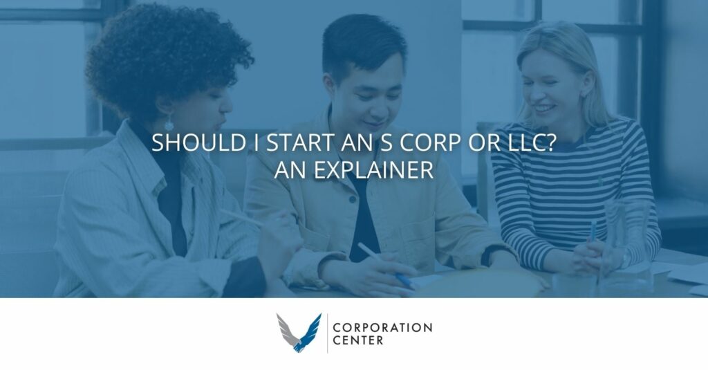 should i start an s corp or llc