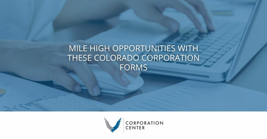 Mile High Opportunities With These Colorado Corporation Forms