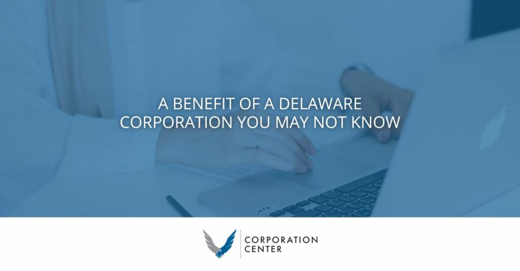 Benefit of a Delaware Corporation