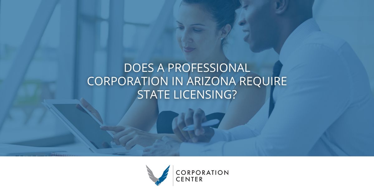 Does a Professional Corporation in Arizona Require State Licensing?