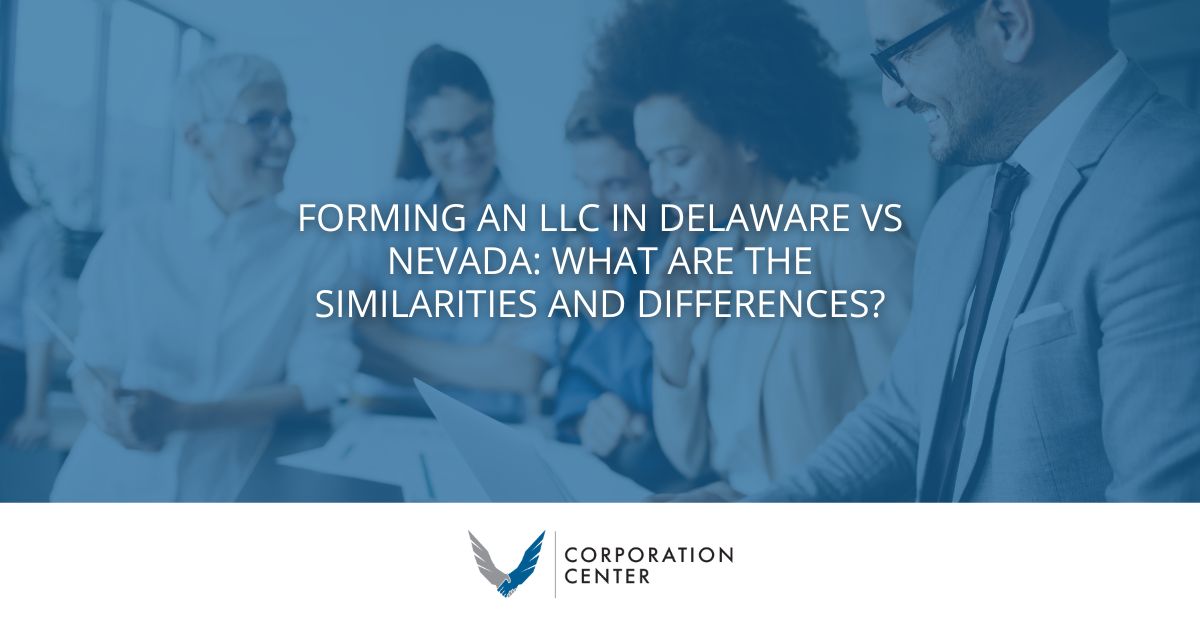 Forming an LLC in Delaware Vs Nevada: What are the Similarities and Differences?