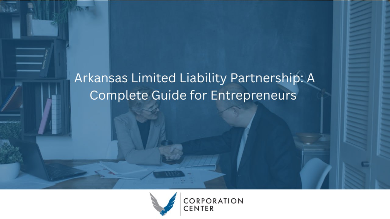 Arkansas Limited Liability Partnership: A Complete Guide for Entrepreneurs
