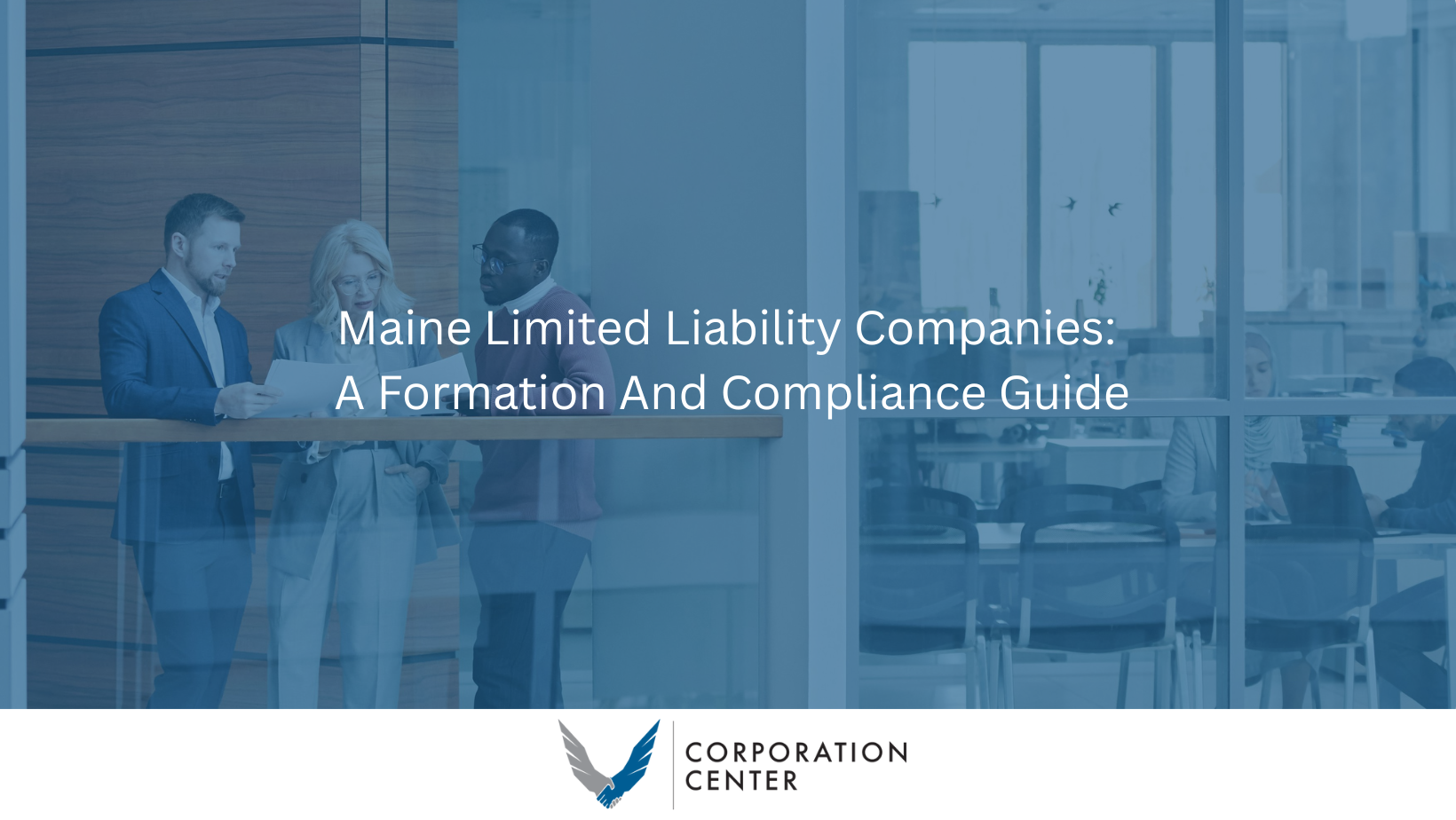 Maine Limited Liability Companies: A Formation and Compliance Guide