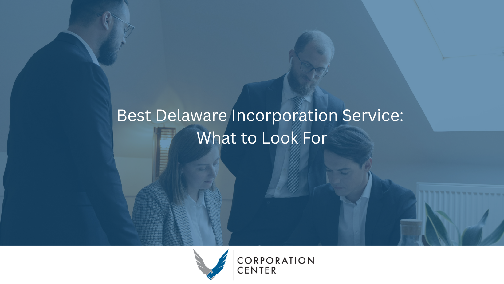 Best Delaware Incorporation Service: What to Look For