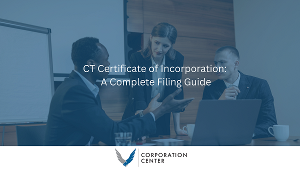 CT Certificate of Incorporation: A Complete Filing Guide